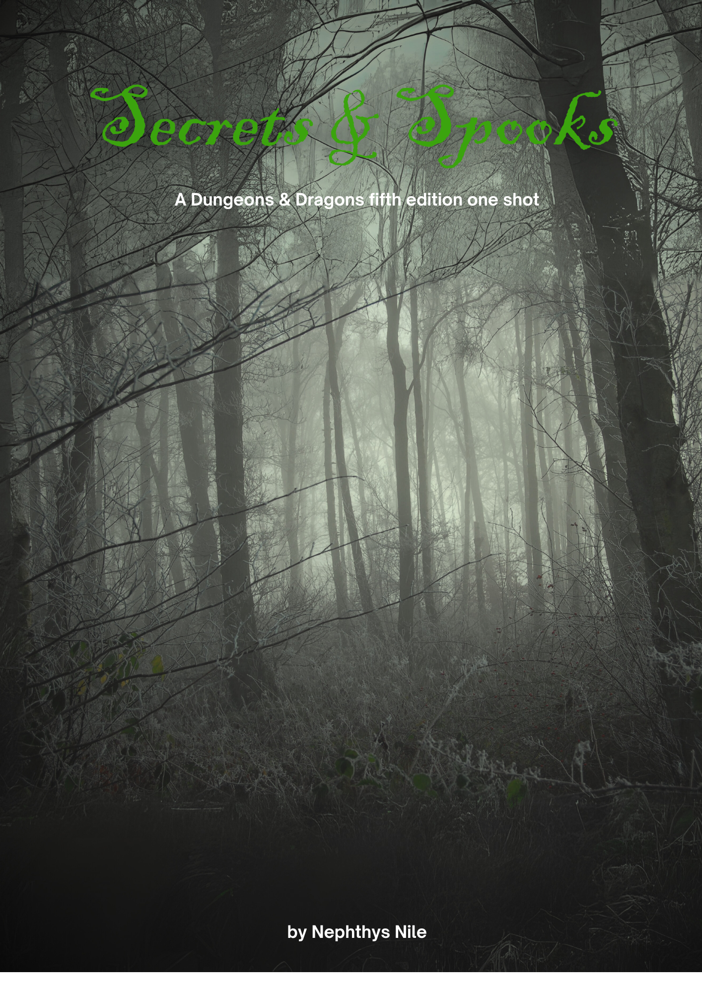 Secrets & Spooks. A misty, foreboding forest or dead trees and danger.